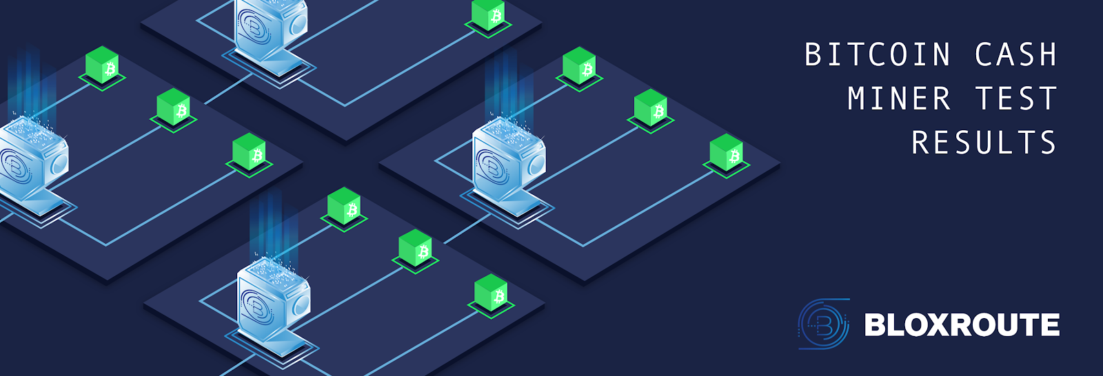 Bloxroute Releases Blockchain Distribution Software for Ethereum and Bitcoin Cash Bloxroute Releases Blockchain Distribution Software for Ethereum and Bitcoin Cash